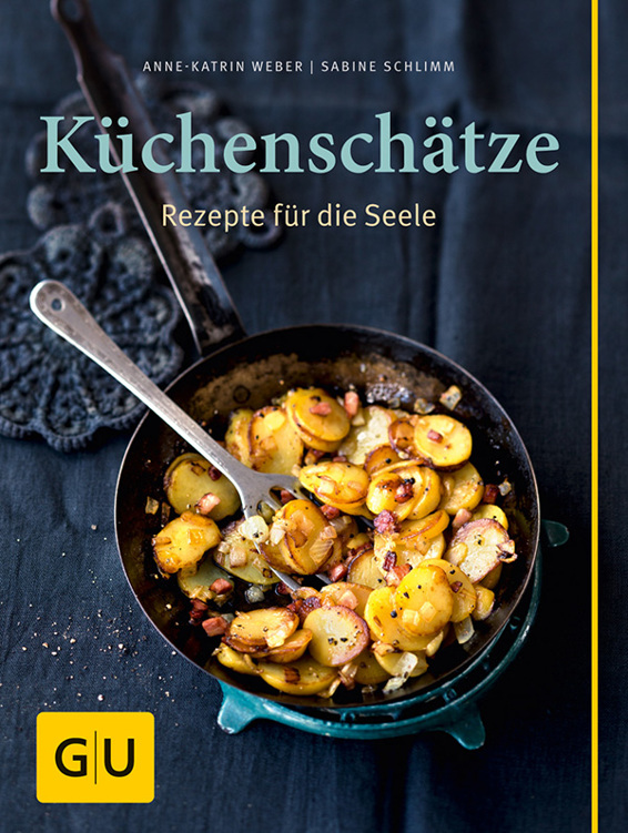 Küchenschätze: Rezepte für die Seele