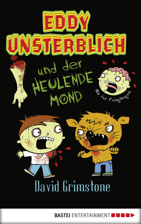 Eddy Unsterblich und der heulende Mond
