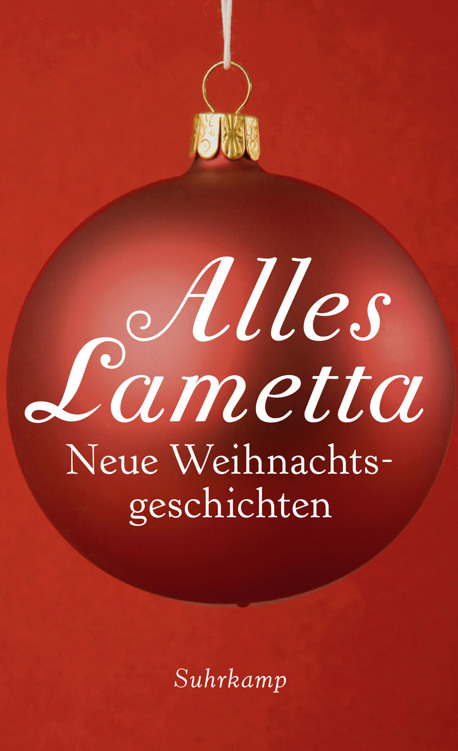 Alles Lametta: Neue Weihnachtsgeschichten (suhrkamp taschenbuch)