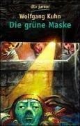 Die grüne Maske: ein Ferienabenteuer in Mexiko