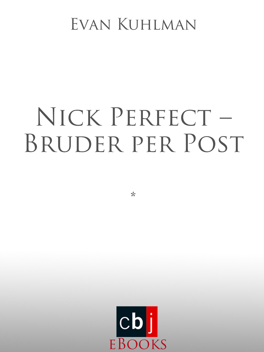 Nick Perfect – Bruder per Post