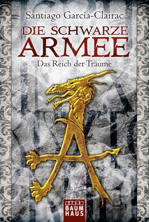 Die schwarze Armee, Band 1: Das Reich der Träume