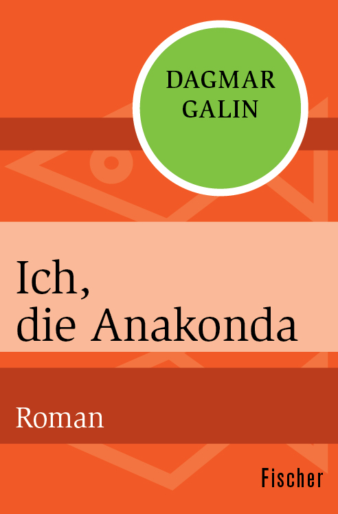 Ich, die Anakonda: Roman