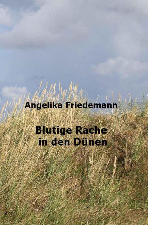 Blutige Rache in den Duenen: Sylt-Krimi