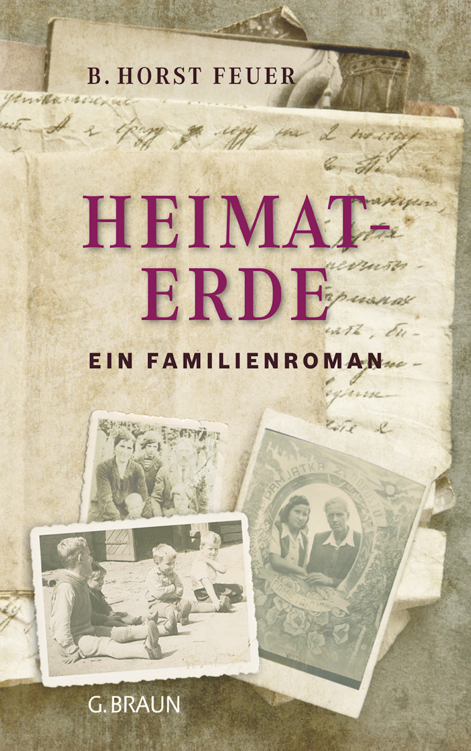 Heimaterde: Ein Familieroman