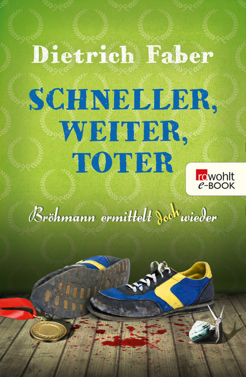 Schneller, weiter, toter: Bröhmann ermittelt doch wieder