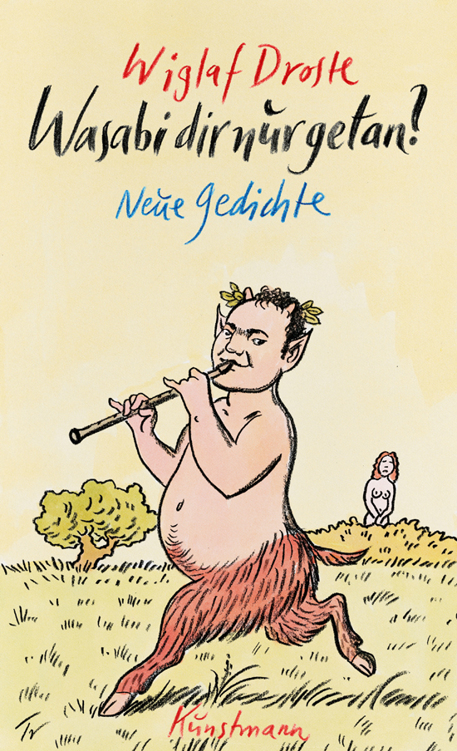 Wasabi dir nur getan?: Neue Gedichte