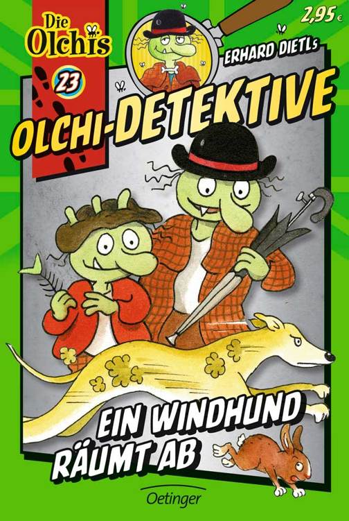 Olchi-Detektive. Ein Windhund räumt ab
