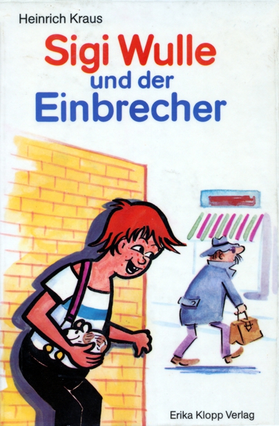Sigi Wulle 3 - Sigi Wulle und der Einbrecher
