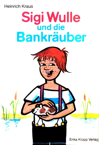 Sigi Wulle und die Bankräuber