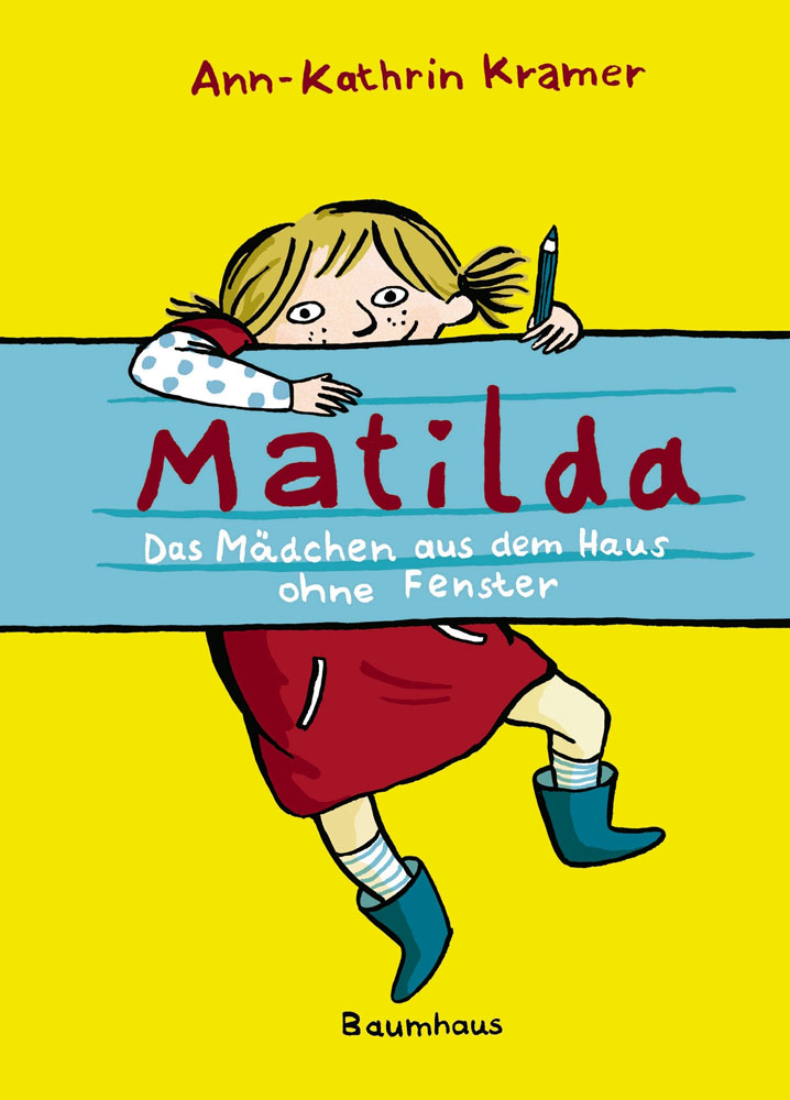 Matilda - das Mädchen aus dem Haus ohne Fenster