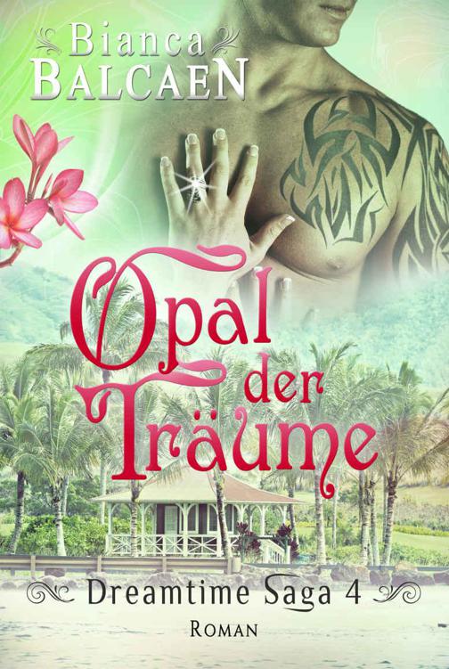 Opal der Träume (Dreamtime-Saga)