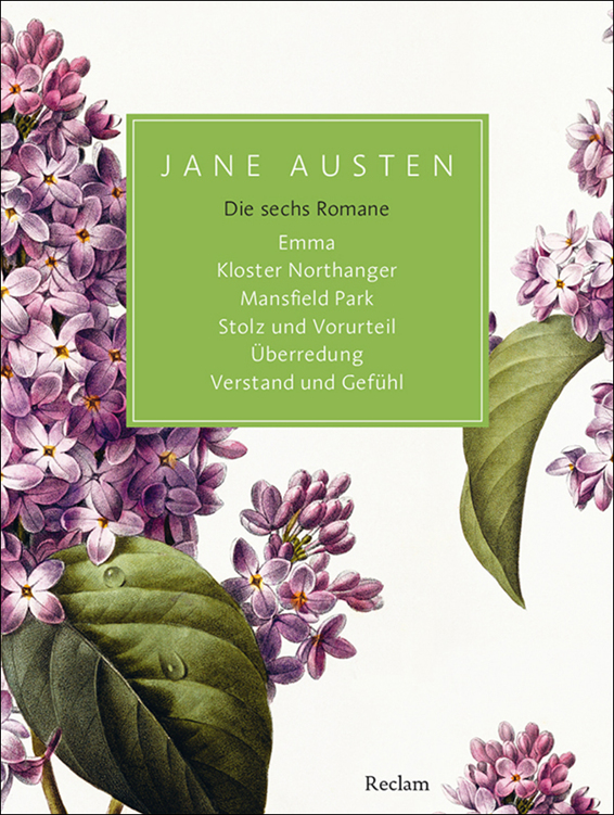 Die sechs Romane: Emma, Kloster Northanger, Mansfield Park, Stolz und Vorurteil, Überredung, Verstand und Gefühl