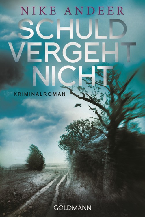 Schuld vergeht nicht: Kriminalroman