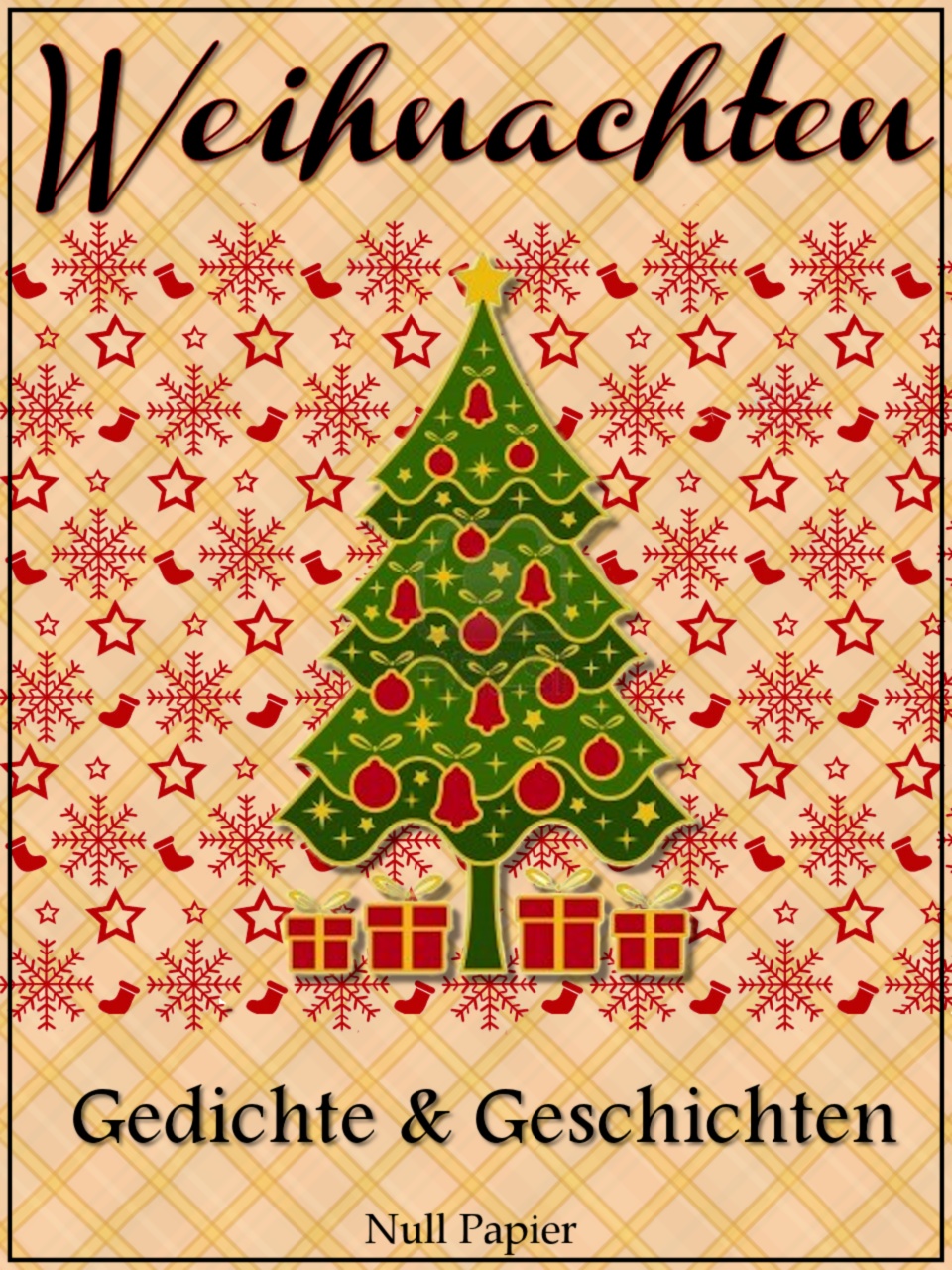 Weihnachten: Gedichte und Geschichten: Eine Weihnachtsgeschichte und andere Weihnachtsmärchen der Welt