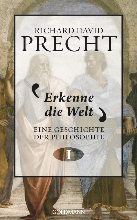 Erkenne die Welt: Geschichte der Philosophie - Band 1