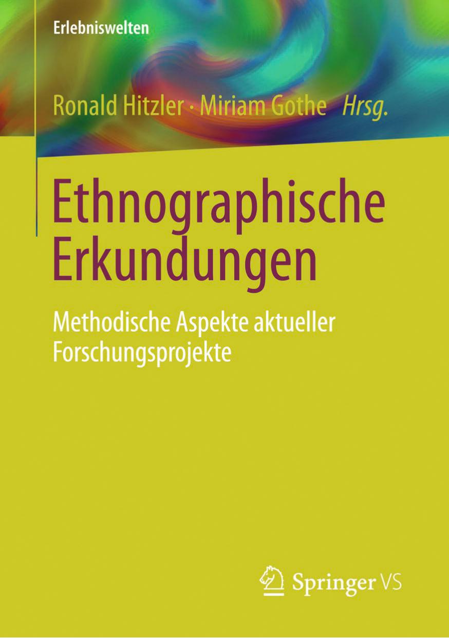 Ethnographische Erkundungen: Methodische Aspekte aktueller Forschungsprojekte (Erlebniswelten) (German Edition)