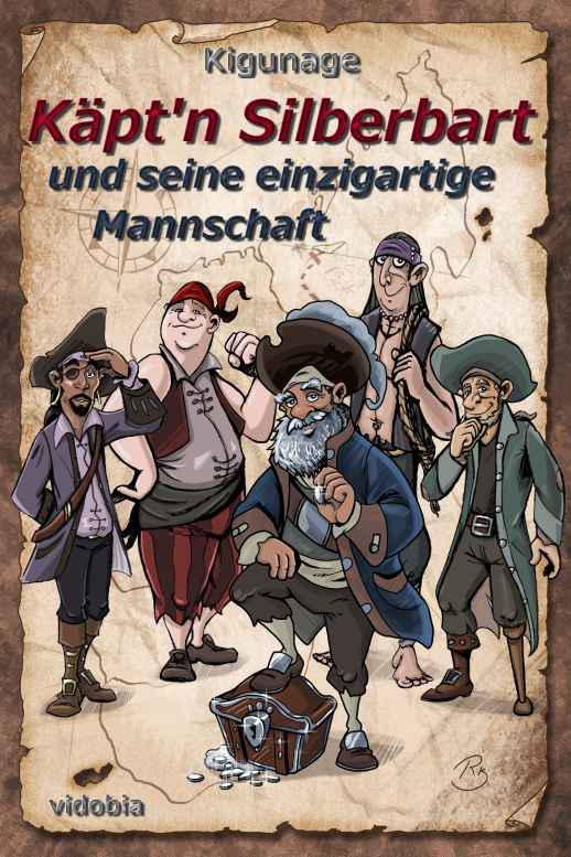 Käpt'n Silberbart und seine einzigartige Mannschaft (German Edition)