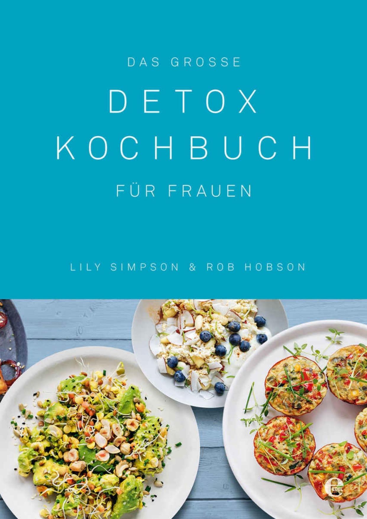 Das große Detox Kochbuch: Für Frauen