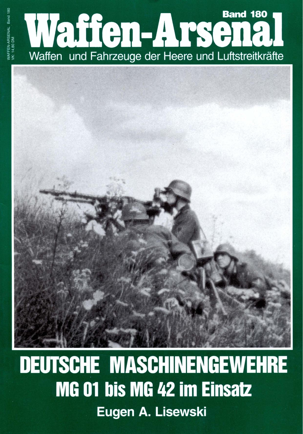 Deutsche Maschinengewehre im Einsatz MG 01 bis MG 42