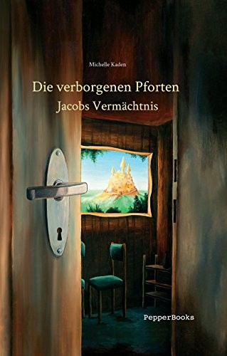 Jacobs Vermächtnis: Die verborgenen Pforten