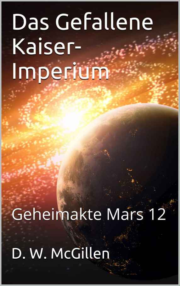 Das Gefallene Kaiser-Imperium: Geheimakte Mars 12