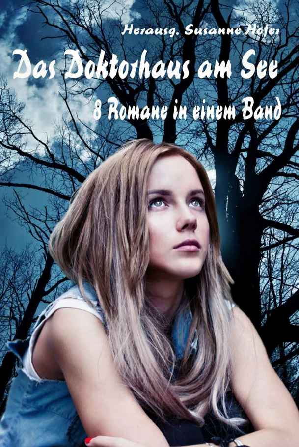 Das Doktorhaus am See: 8 Romane in einem Band