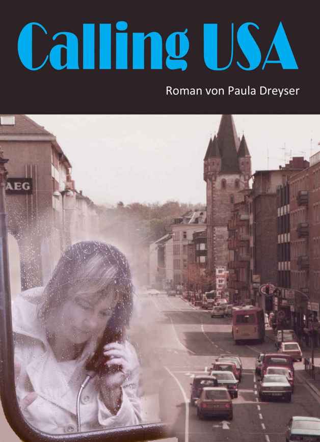 Calling USA (Deutsch-amerikanische Begegnungen in Zeiten des Kalten Krieges)