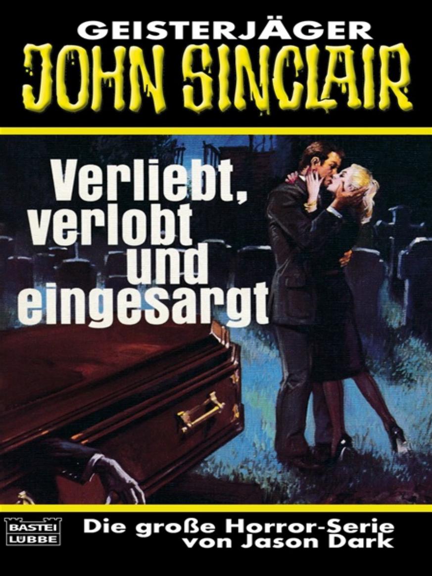 Verliebt, verlobt und eingesargt