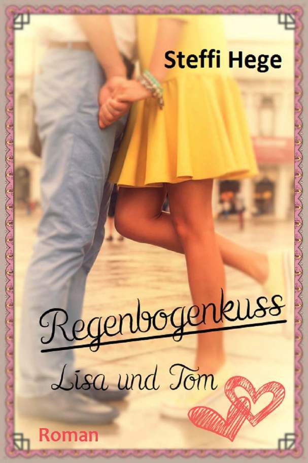Regenbogenkuss: Lisa und Tom (Liebe ist ein ... 1)