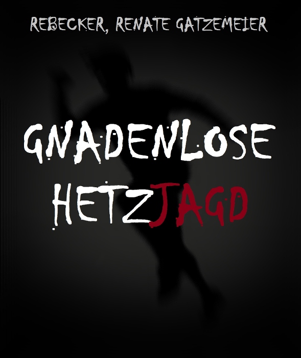 Gnadenlose Hetzjagd