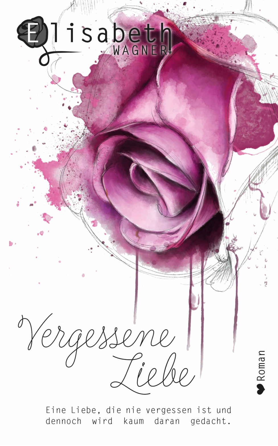 Vergessene Liebe: Liebesroman