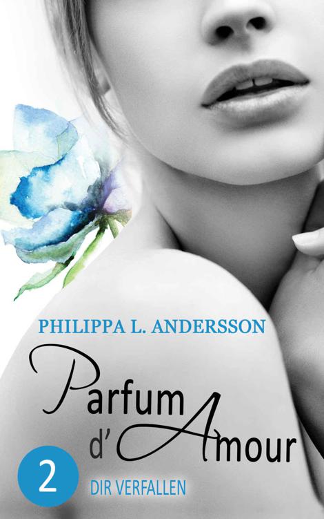 Parfum d'Amour 2: Dir verfallen