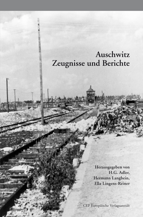 Auschwitz: Zeugnisse und Berichte