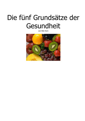 Die fünf Grundsätze der Gesundheit