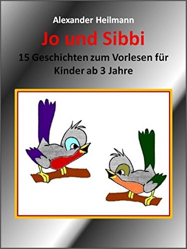 Jo und Sibbi: 15 liebevolle Tiergeschichten