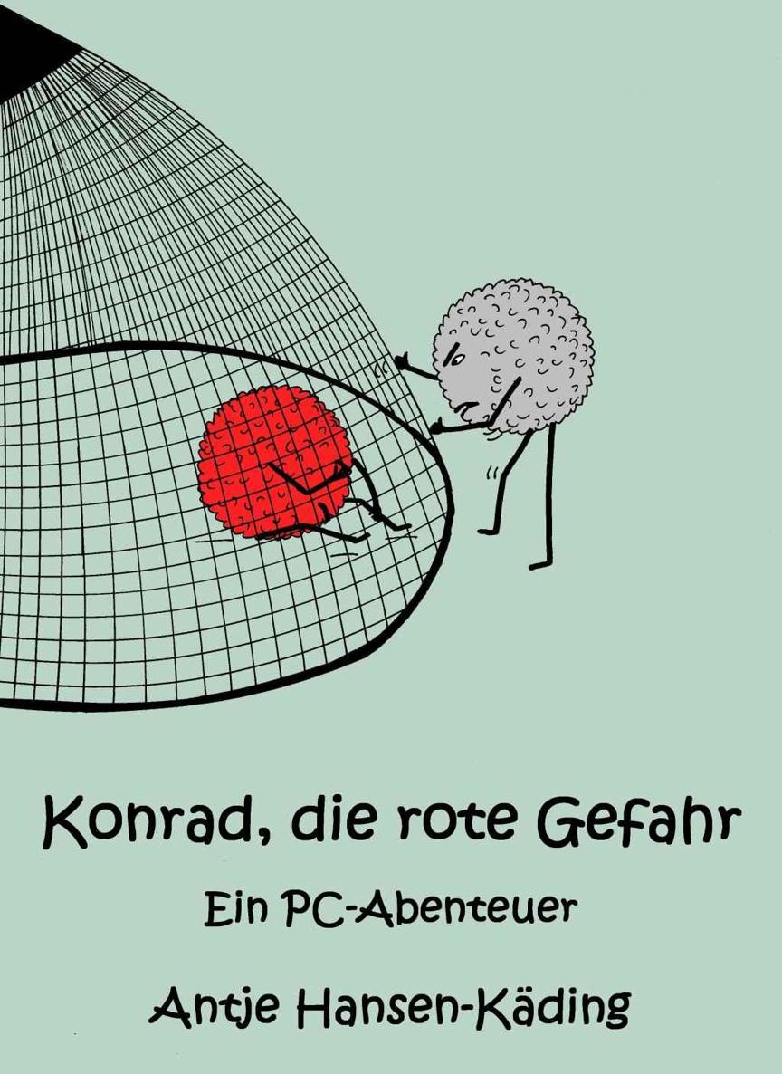 Konrad, die rote Gefahr - Ein PC-Abenteuer