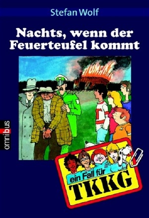 Nachts, wenn der Feuerteufel kommt