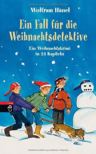 Ein Fall für die Weihnachtsdetektive: Ein Weihnachtskrimi in 24 Kapiteln (Weihnachtskrimis, Band 7)