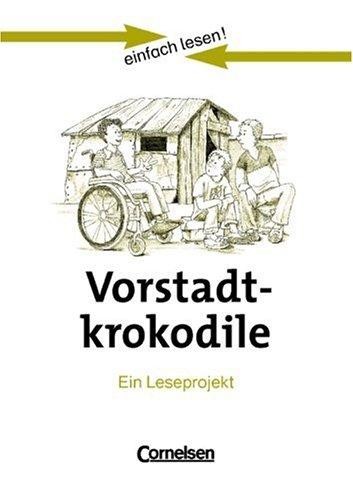 Vorstadtkrokodile : eine Geschichte vom Aufpassen ; ein Leseprojekt zu dem gleichnamigen Roman von Max von der Grün