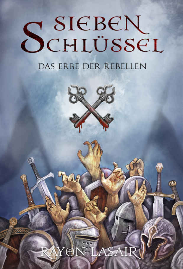 Sieben Schlüssel - Das Erbe der Rebellen