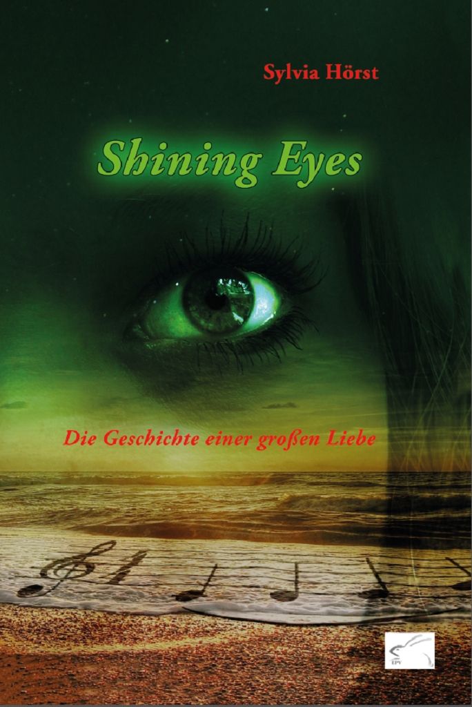 Shining eyes: Die Geschichte einer großen Liebe