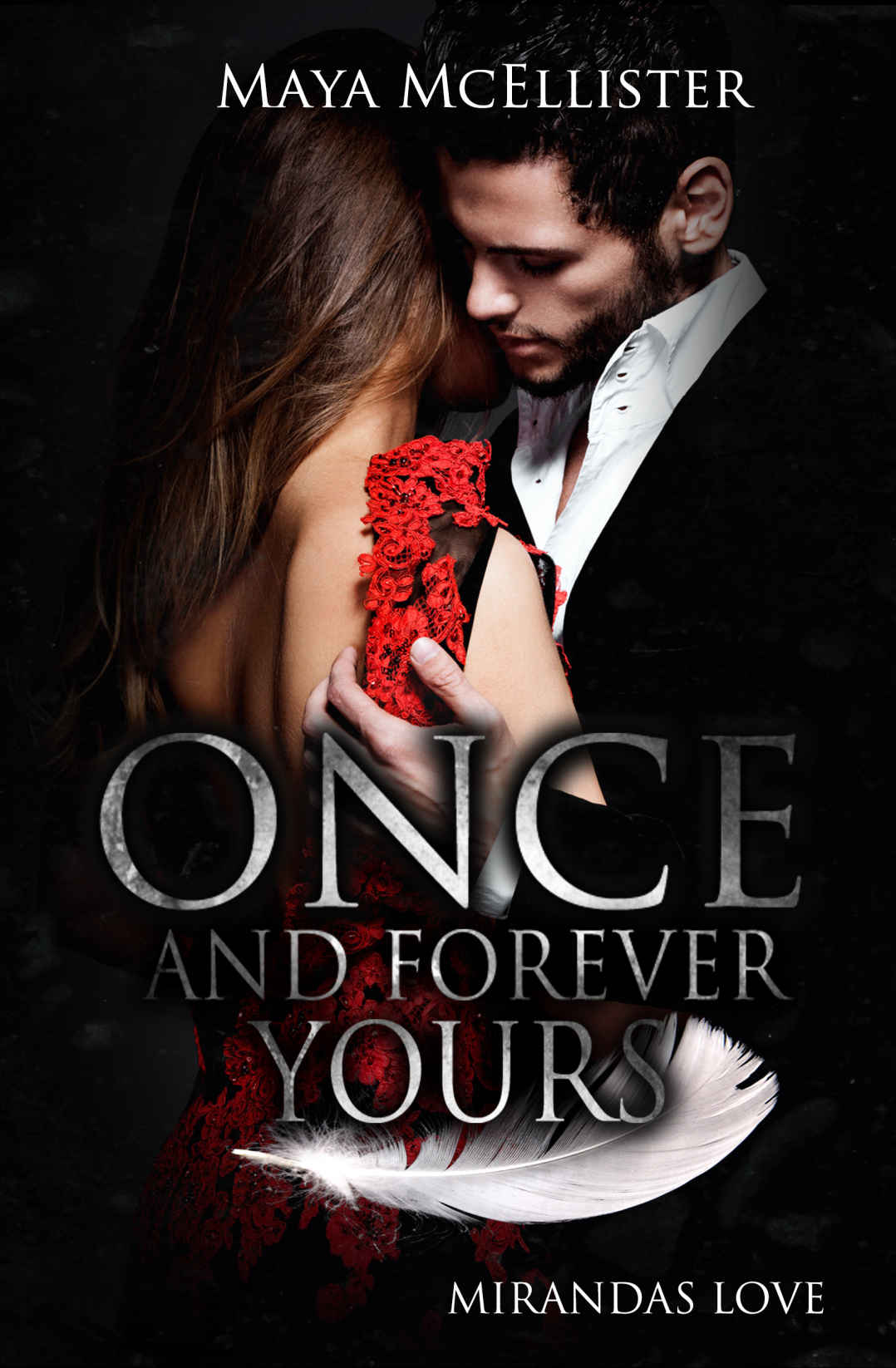 Once and Forever Yours: Mirandas Love