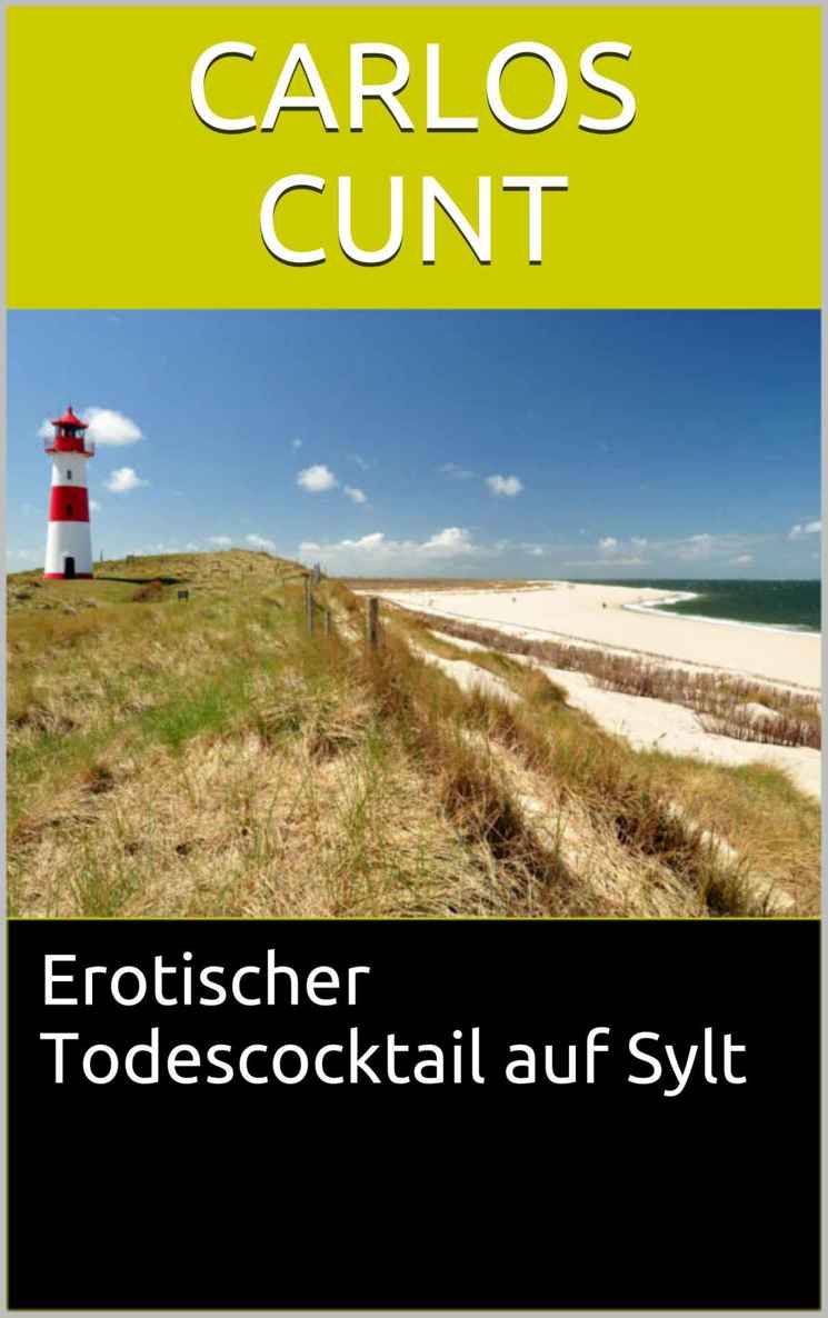 Erotischer Todescocktail auf Sylt