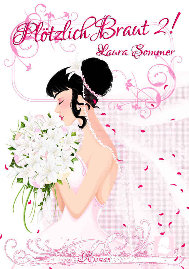 Plötzlich Braut 2!
