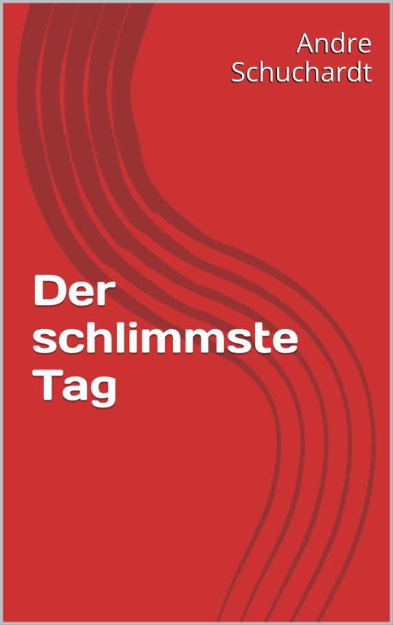 Der schlimmste Tag