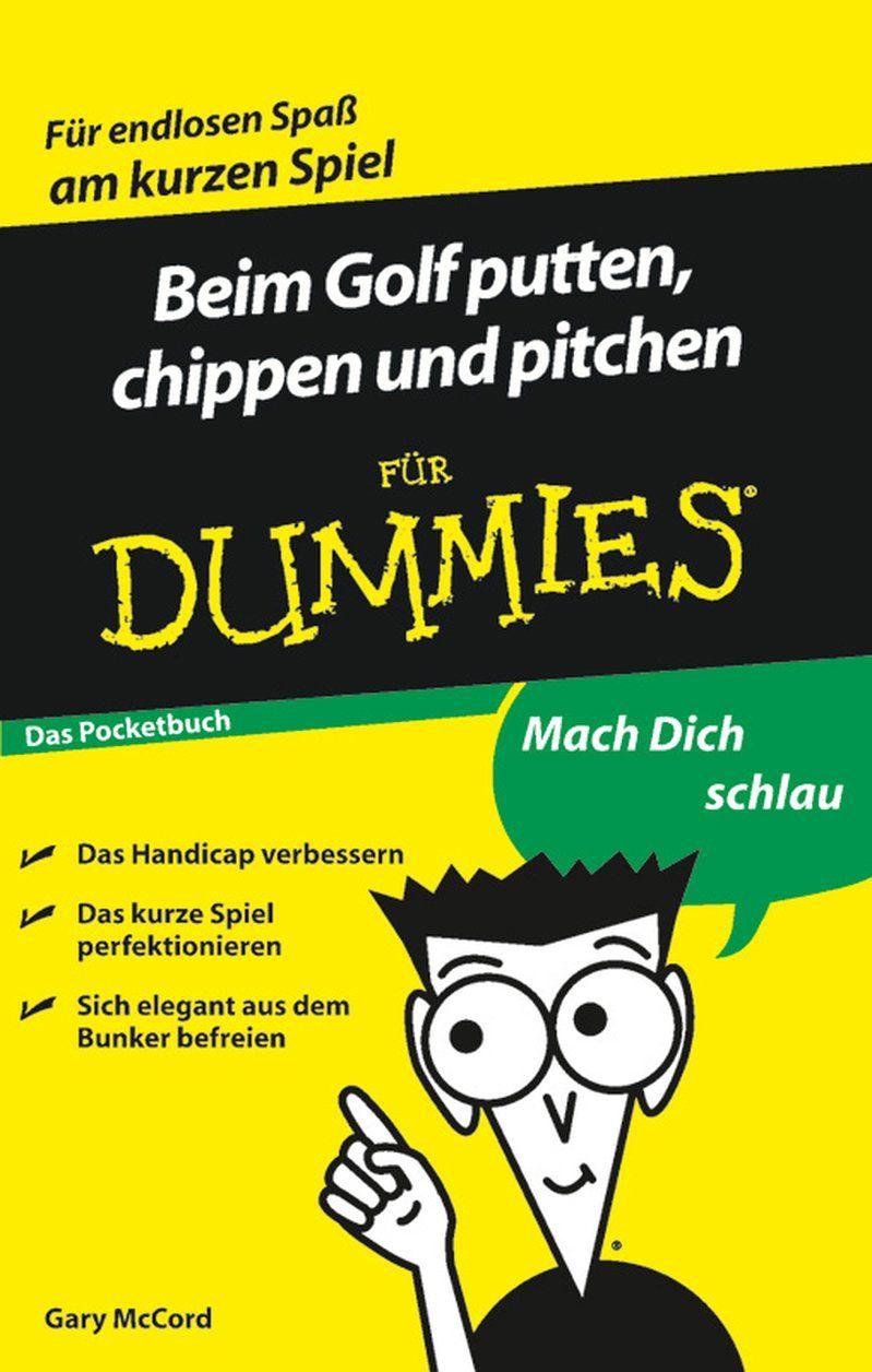 Beim Golf putten, chippen und pitchen für Dummies