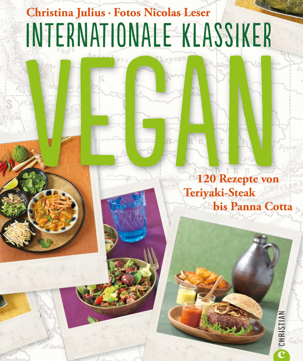 Vegan kochen - Internationale Klassiker: 120 Rezepte von Teriyaki-Steak bis Panna Cotta, nach dem Motto fit mit vegan in einem veganen Kochbuch. Gesund und rein pflanzlich ernähren