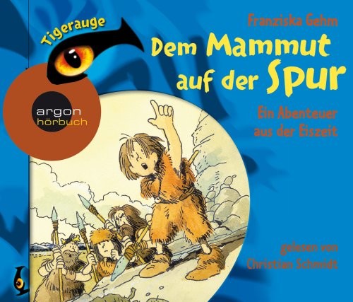 Dem Mammut auf der Spur - Ein Abenteuer aus der Eiszeit