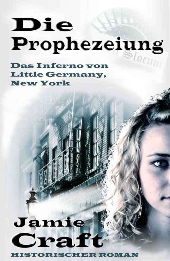 Die Prophezeiung - Das Inferno von Little Germany, New York